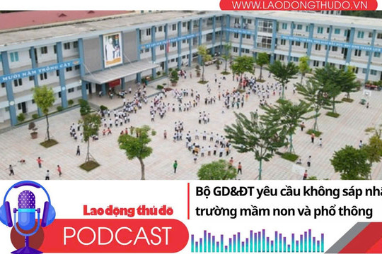 Điểm những tin nổi bật sáng ngày 5/10/2025: Bộ GD&ĐT yêu cầu không sáp nhập trường mầm non và phổ thông