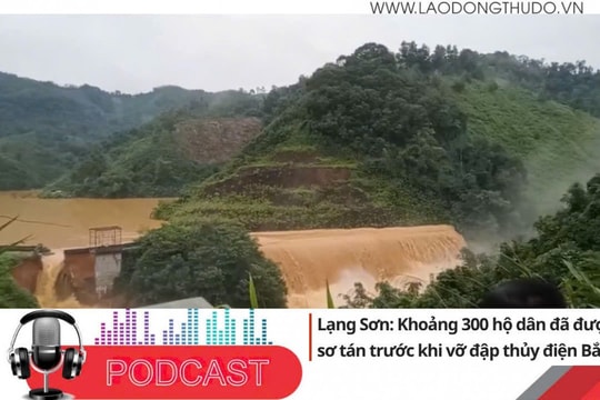 Điểm những tin nổi bật tối ngày 7/10/2025: Lạng Sơn: Khoảng 300 hộ dân đã được sơ tán trước khi vỡ đập thủy điện Bắc Khê