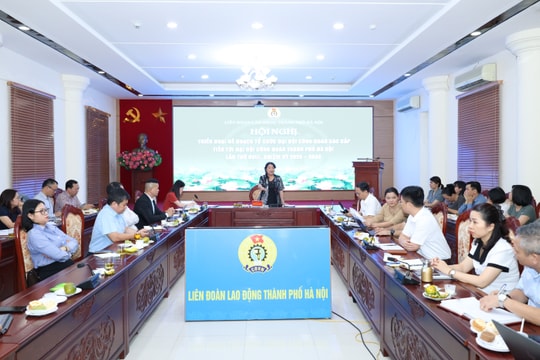 Triển khai kế hoạch tổ chức Đại hội Công đoàn cấp cơ sở