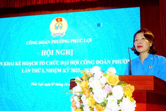 Công đoàn phường Phúc Lợi triển khai Kế hoạch tổ chức Đại hội Công đoàn phường lần thứ I