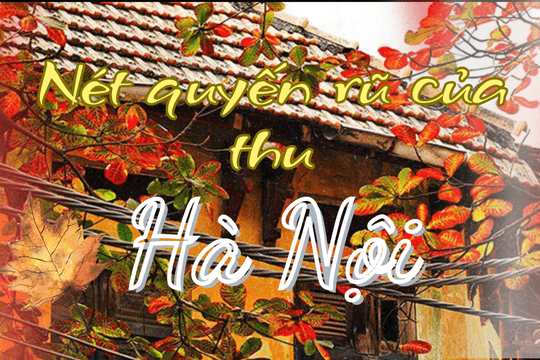 Podcast Tản văn: Nét quyến rũ của Thu Hà Nội…..