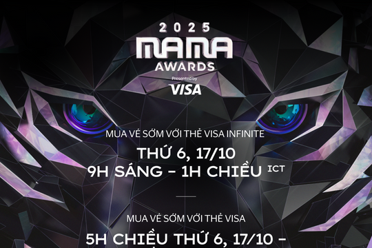 Chủ thẻ Visa toàn cầu được ưu tiên mua vé sớm tham dự Lễ trao giải 2025 MAMA AWARDS