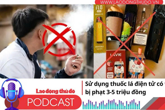 Điểm những tin nổi bật sáng ngày 13/10/2025: Sử dụng thuốc lá điện tử có thể bị phạt 3-5 triệu đồng