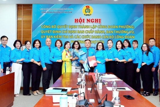 Công bố quyết định thành lập Công đoàn phường Ô Chợ Dừa