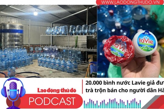 Điểm những tin nổi bật sáng ngày 15/10/2025: 20.000 bình nước Lavie giả được trà trộn bán cho người dân Hà Nội