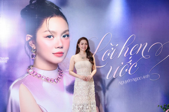 “Lời hẹn ước” của Ngọc Anh: Bức chân dung âm nhạc nhiều cung bậc