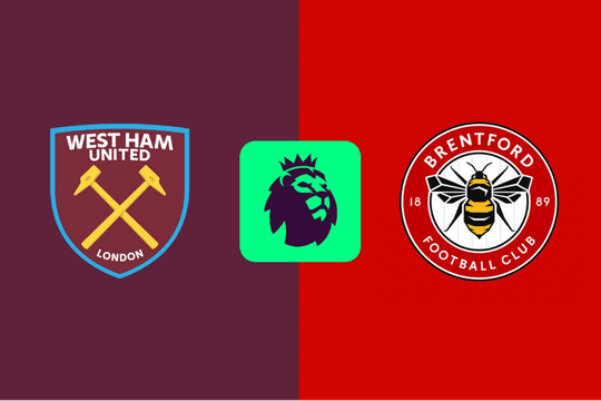 Nhận định West Ham vs Brentford: Búa tạ khát thắng