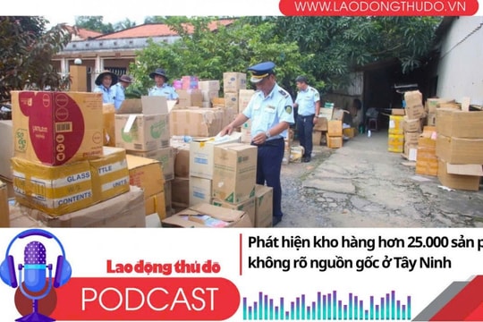 Điểm những tin nổi bật sáng ngày 21/10/2025: Phát hiện kho hàng hơn 25.000 sản phẩm không rõ nguồn gốc ở Tây Ninh