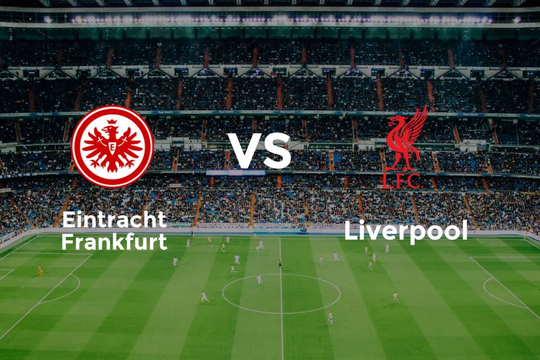 Frankfurt vs Liverpool: Cạm bẫy Đức chờ The Kop sa lưới?