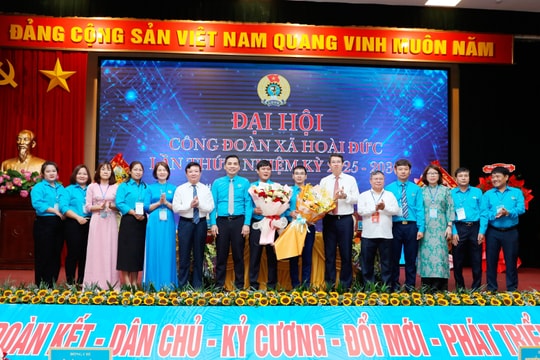 Đổi mới, sáng tạo, không ngừng nâng cao hiệu quả hoạt động Công đoàn xã Hoài Đức