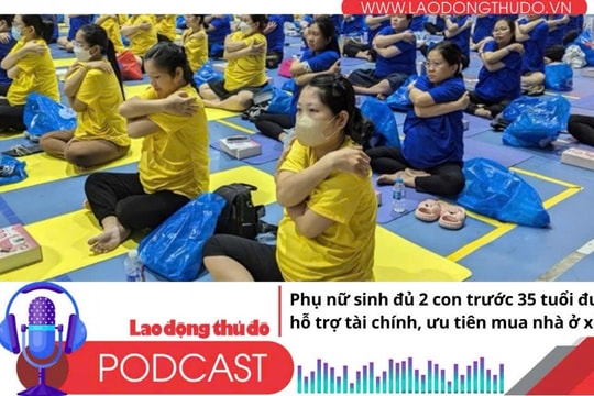 Điểm những tin nổi bật tối ngày 23/10/2025: Phụ nữ sinh đủ 2 con trước 35 tuổi được hỗ trợ tài chính, ưu tiên mua nhà ở xã hội
