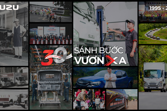 ISUZU Việt Nam - 30 năm sánh bước cùng sự phát triển của Việt Nam