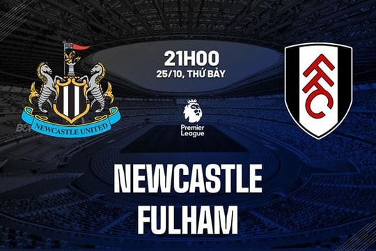 Nhận định Newcastle vs Fulham: Chích chòe tung cánh trên tổ ấm St. James’ Park