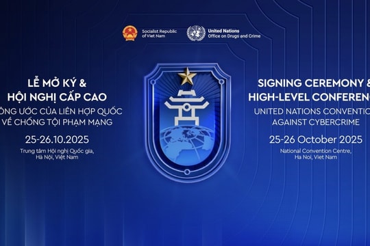 Lễ mở ký Công ước Hà Nội về chống tội phạm mạng: Xây dựng một thế giới hòa bình, thượng tôn pháp luật