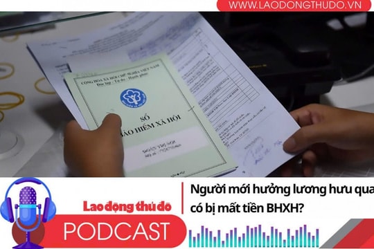 Người mới hưởng lương hưu qua đời có bị mất tiền BHXH