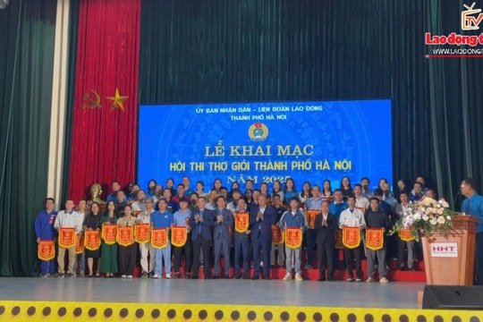 Lan tỏa phong trào “Lao động giỏi – Lao động sáng tạo” từ Hội thi Thợ giỏi Thủ đô 2025