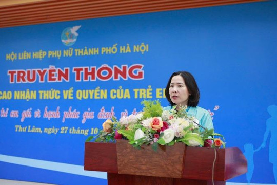 Hội LHPN Hà Nội truyền thông nâng cao nhận thức về quyền của trẻ em gái