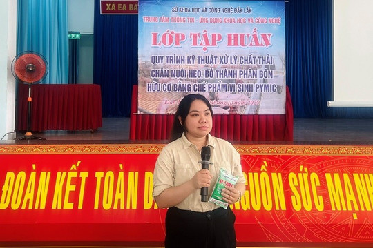 Tỉnh Đắk Lắk Tập huấn xử lý chế phẩm vi sinh trong chăn nuôi cho nông dân