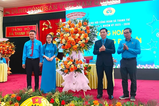 Đại hội Công đoàn xã Thanh Trì: Thể hiện ý chí quyết tâm, tinh thần sáng tạo, khát vọng vươn lên