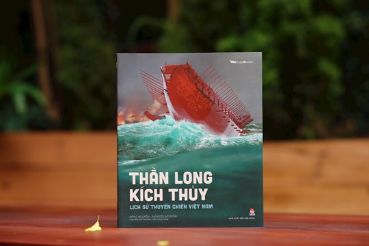 Tìm hiểu về lịch sử thuyền chiến Việt Nam qua cuốn sách “Thần long kích thủy”