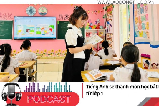 Điểm những tin nổi bật sáng ngày 31/10/2025: Tiếng Anh sẽ thành môn học bắt buộc từ lớp 1