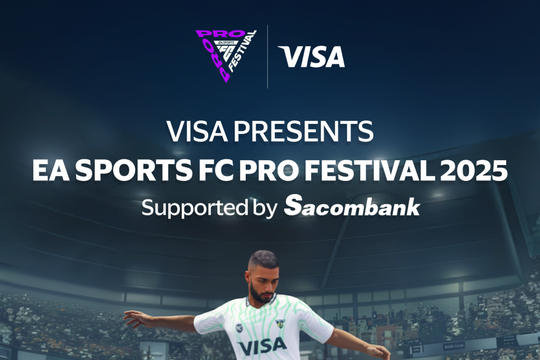 Visa đồng hành cùng EA Sports mang tới FC Pro Festival lần đầu tiên tại Việt Nam