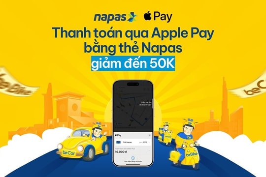 Vi vu BE nhận ưu đãi hấp dẫn khi thanh toán bằng NAPAS Apple Pay
