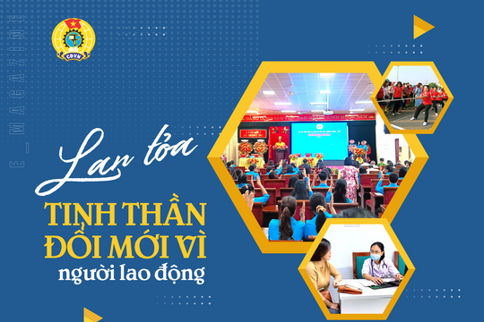 Lan tỏa tinh thần đổi mới vì người lao động