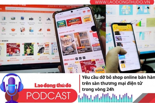 Điểm những tin nổi bật sáng ngày 9/11/2025: Yêu cầu dỡ bỏ shop online bán hàng giả trên sàn thương mại điện tử trong vòng 24h
