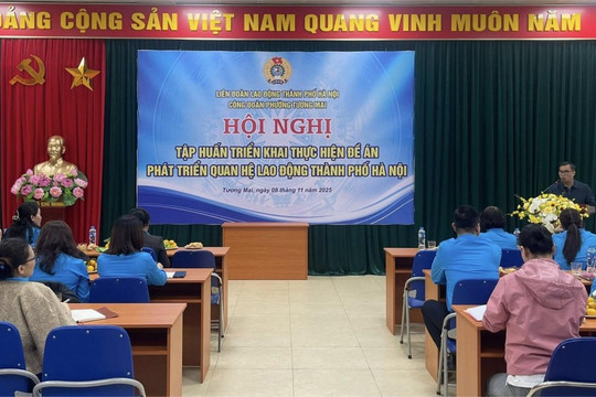 Công đoàn phường Tương Mai tập huấn triển khai Đề án Phát triển quan hệ lao động năm 2025