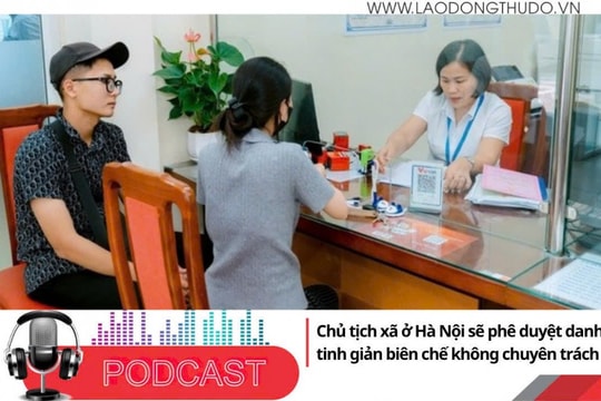 Điểm những tin nổi bật tối ngày 10/11/2025: Hà Nội: Chủ tịch UBND cấp xã duyệt danh sách tinh giản biên chế người hoạt động không chuyên trách
