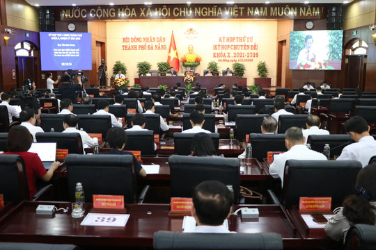 Kỳ họp thứ 4 HĐND thành phố Đà Nẵng: Quyết sách cho giai đoạn mới