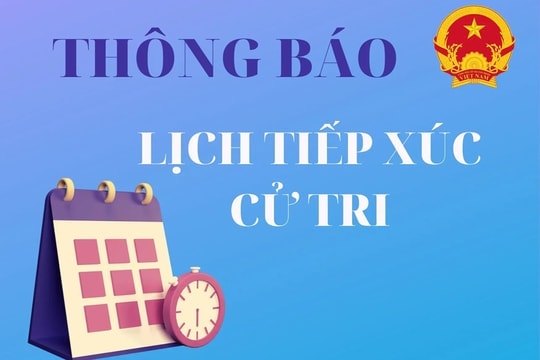 Lịch tiếp xúc cử tri (đợt 1) của đại biểu HĐND thành phố Hà Nội