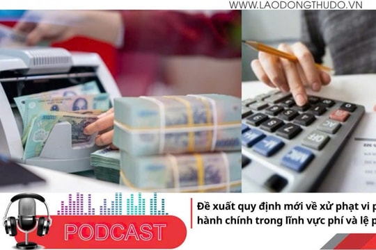 Điểm những tin nổi bật tối ngày 12/11/2025: Đề xuất quy định mới về xử phạt vi phạm hành chính trong lĩnh vực phí và lệ phí