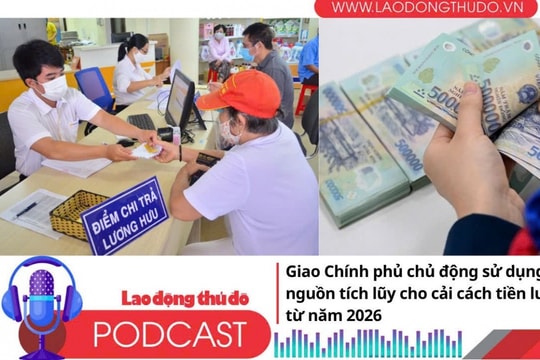 Điểm những tin nổi bật tối ngày 13/11/2025: Từ năm 2026, giao Chính phủ chủ động sử dụng nguồn tích lũy cho cải cách tiền lương