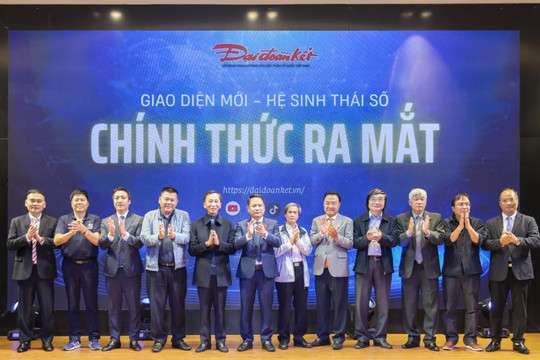Báo Đại đoàn kết ra mắt giao diện mới và hệ sinh thái số