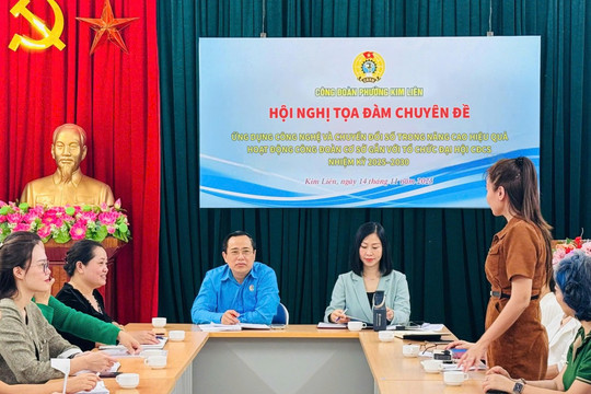 Công đoàn phường Kim Liên đẩy mạnh chuyển đổi số trong tổ chức Đại hội Công đoàn cơ sở