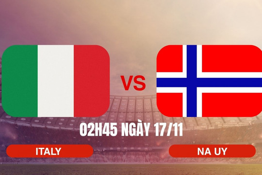 Italy vs Na Uy: San Siro chờ cuộc đối đầu danh dự