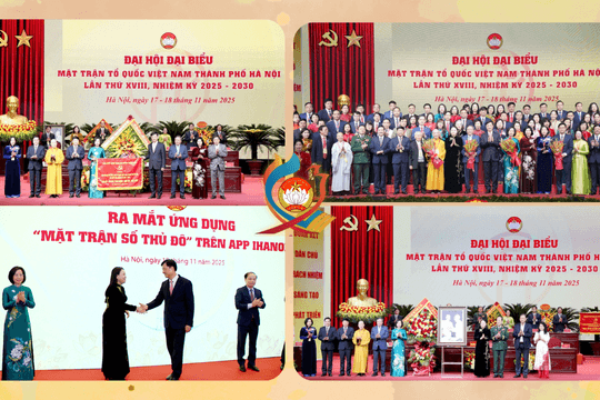 Đại hội XVIII ghi dấu thời kỳ phát triển mới của Mặt trận Thủ đô Hà Nội