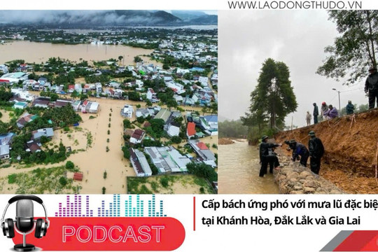 Điểm những tin nổi bật tối ngày 20/11/2025: Cấp bách ứng phó với mưa lũ đặc biệt lớn tại Khánh Hòa, Đắk Lắk và Gia Lai
