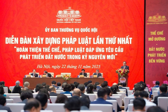 Diễn đàn xây dựng pháp luật lần thứ nhất: Hoàn thiện thể chế, pháp luật đáp ứng yêu cầu phát triển đất nước