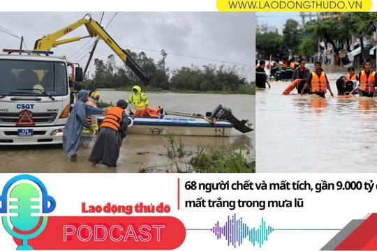 Điểm những tin nổi bật tối ngày 22/11/2025: 68 người chết và mất tích, gần 9.000 tỷ đồng mất trắng trong mưa lũ