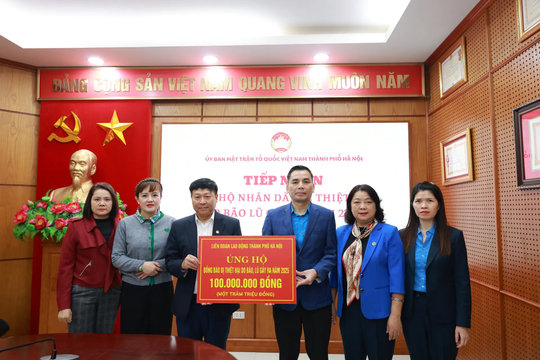 Liên đoàn Lao động Thành phố Hà Nội chung tay hỗ trợ đồng bào vùng thiên tai