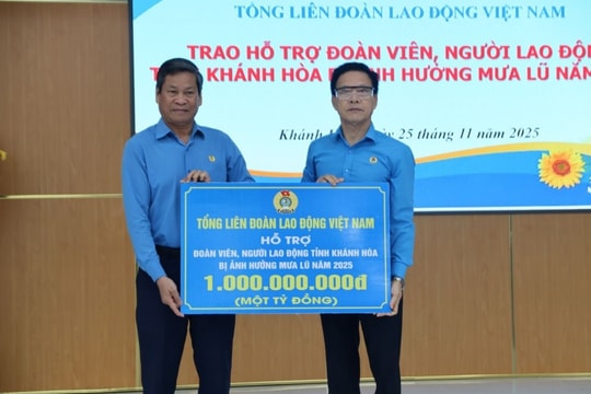 Hỗ trợ khẩn cấp 1 tỉ đồng cho người lao động tại Khánh Hoà