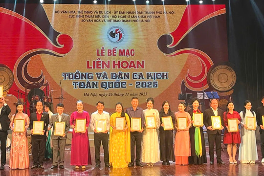 Bế mạc Liên hoan Tuồng và Dân ca kịch toàn quốc năm 2025