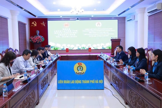 Liên đoàn Lao động thành phố Hà Nội tiếp Đoàn đại biểu Tổng Công hội thành phố Thượng Hải