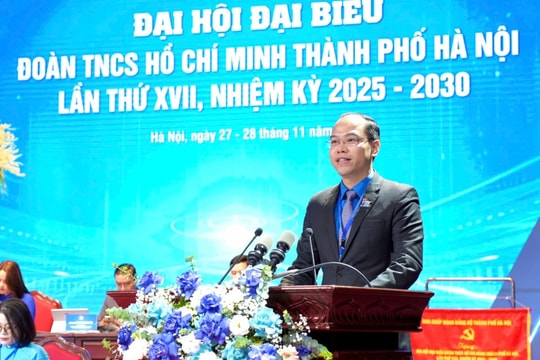 Đại hội Đoàn Thanh niên thành phố Hà Nội lần thứ XVII Chung khát vọng cống hiến, sẵn sàng bứt phá trong kỷ nguyên số