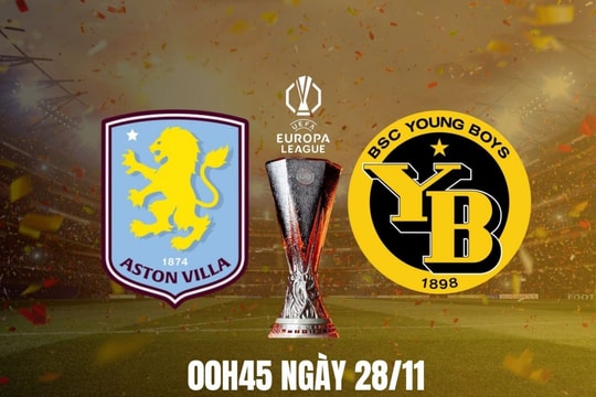 Nhận định Aston Villa vs Young Boys: Villa Park mở lối cho chủ nhà