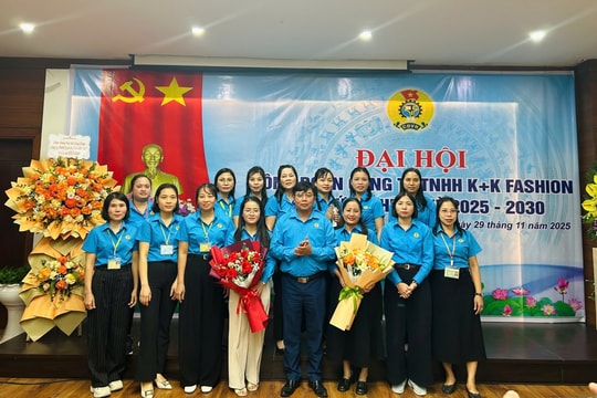 Công đoàn Công ty TNHH K+K Fashion tổ chức thành công Đại hội lần thứ V, nhiệm kỳ 2025 - 2030