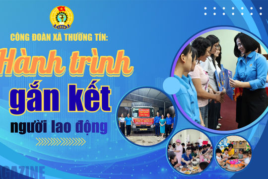 Công đoàn xã Thường Tín: Hành trình gắn kết người lao động